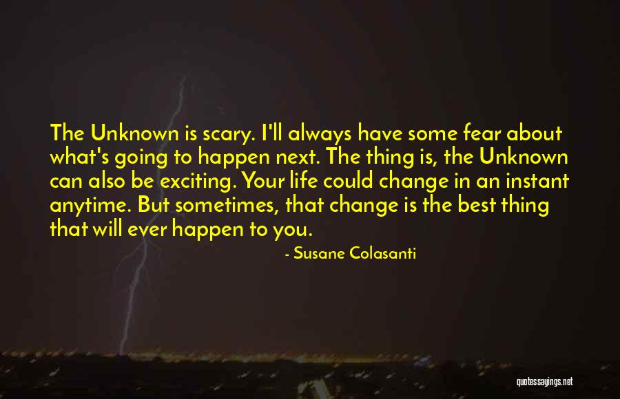 Exciting Change Quotes By Susane Colasanti