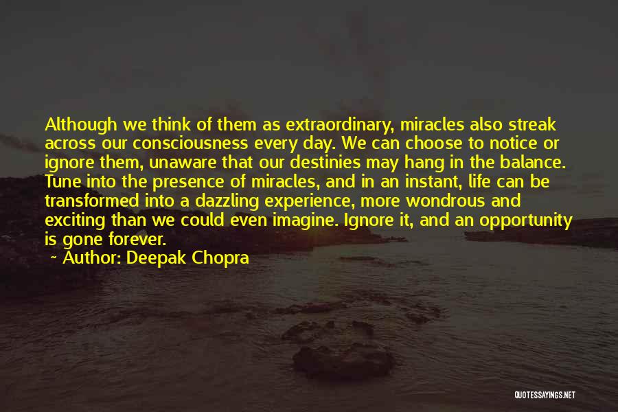 Exciting Day Quotes By Deepak Chopra