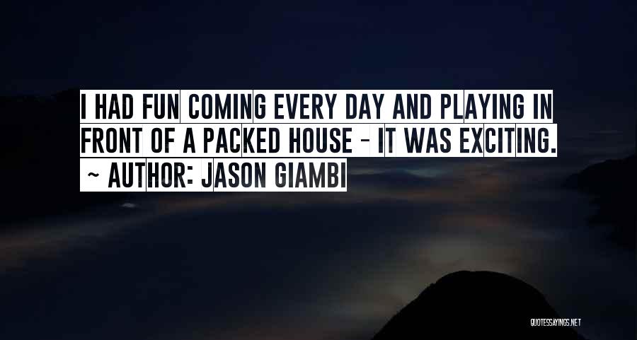 Exciting Day Quotes By Jason Giambi