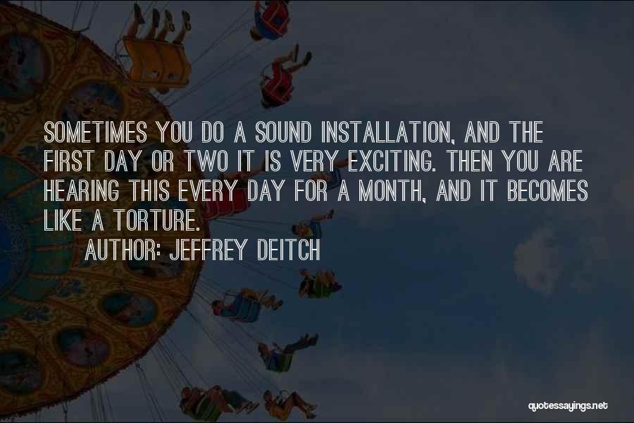 Exciting Day Quotes By Jeffrey Deitch