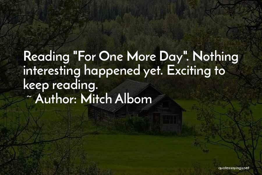 Exciting Day Quotes By Mitch Albom