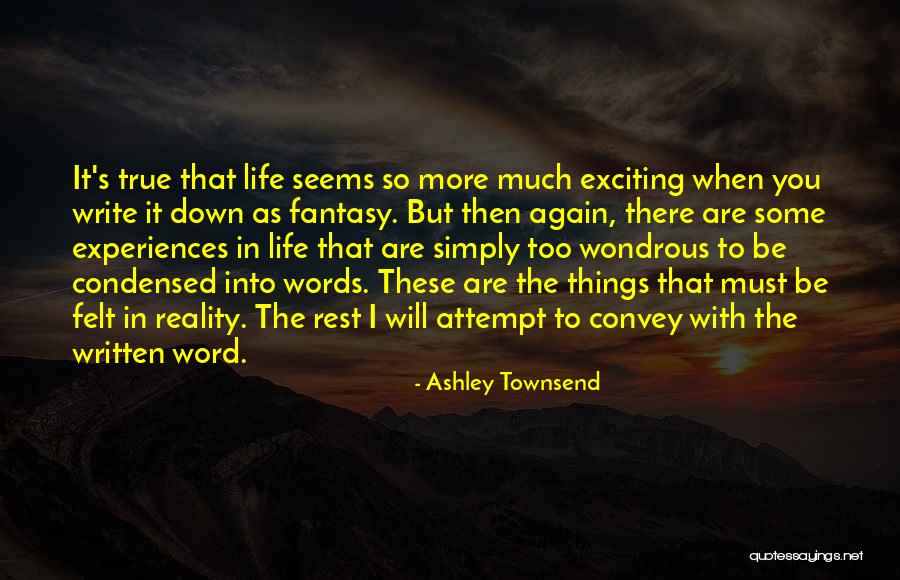 Exciting Experiences Quotes By Ashley Townsend