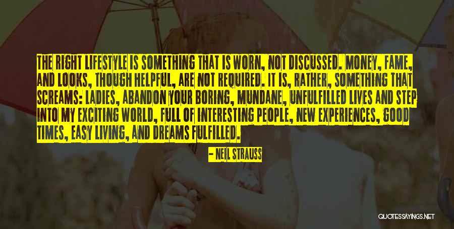 Exciting Experiences Quotes By Neil Strauss