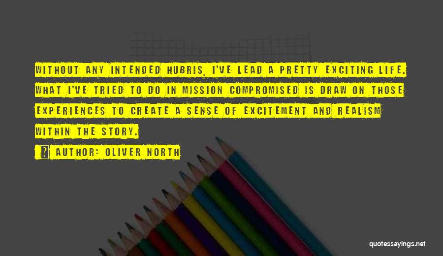 Exciting Experiences Quotes By Oliver North