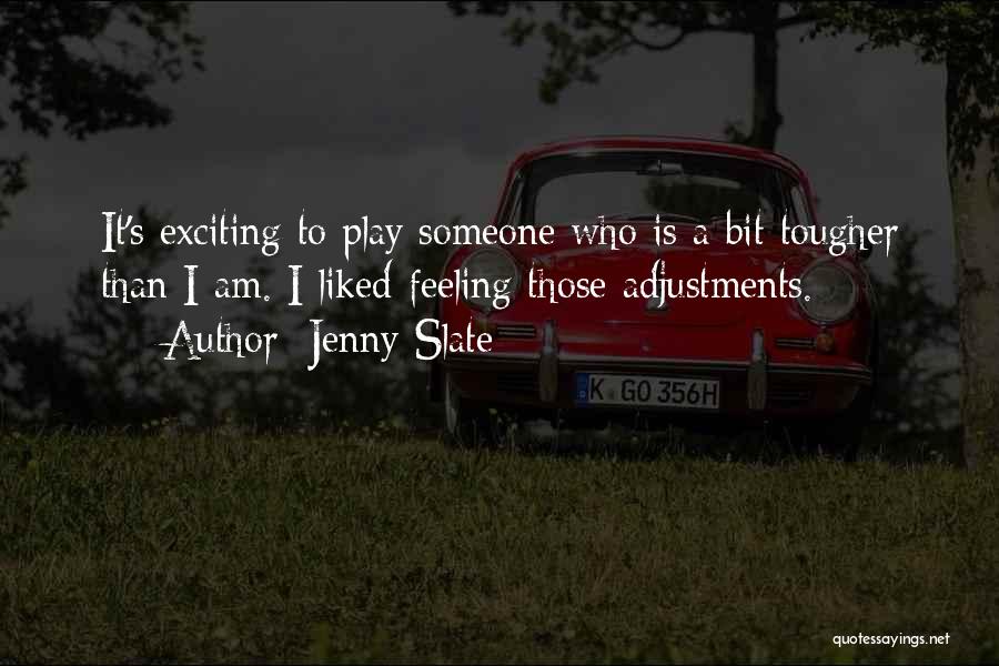 Exciting Feeling Quotes By Jenny Slate