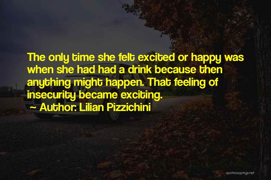 Exciting Feeling Quotes By Lilian Pizzichini