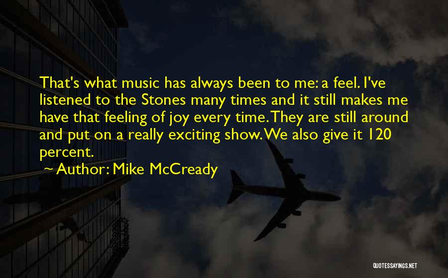 Exciting Feeling Quotes By Mike McCready