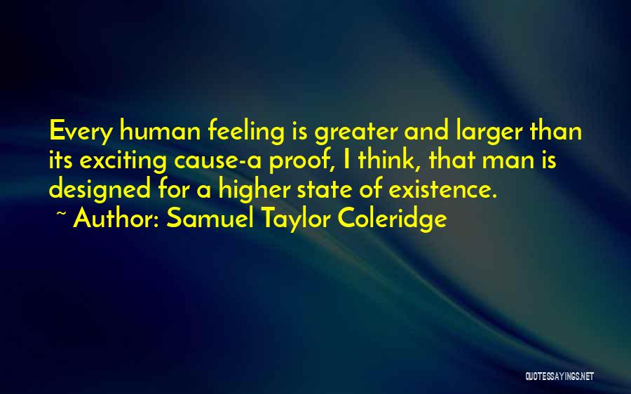 Exciting Feeling Quotes By Samuel Taylor Coleridge