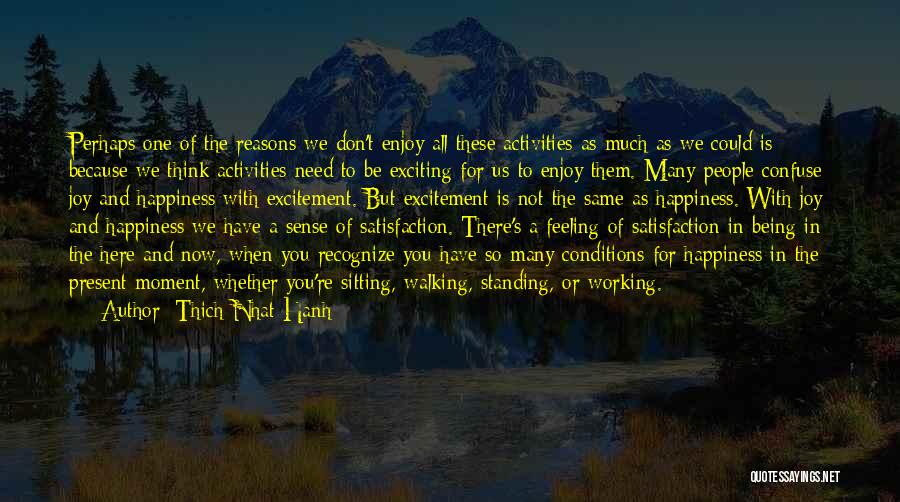 Exciting Feeling Quotes By Thich Nhat Hanh