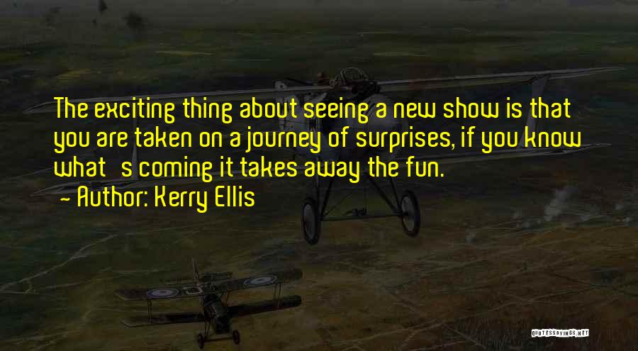 Exciting Journey Quotes By Kerry Ellis