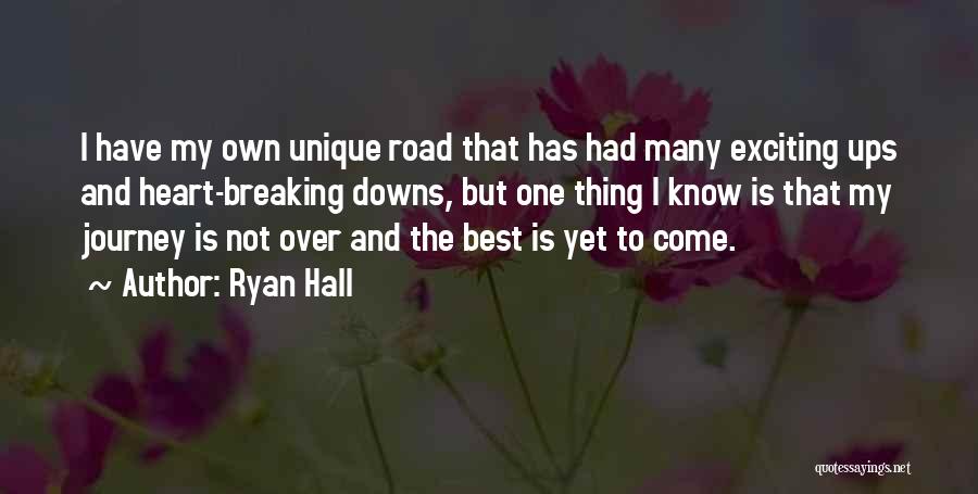 Exciting Journey Quotes By Ryan Hall