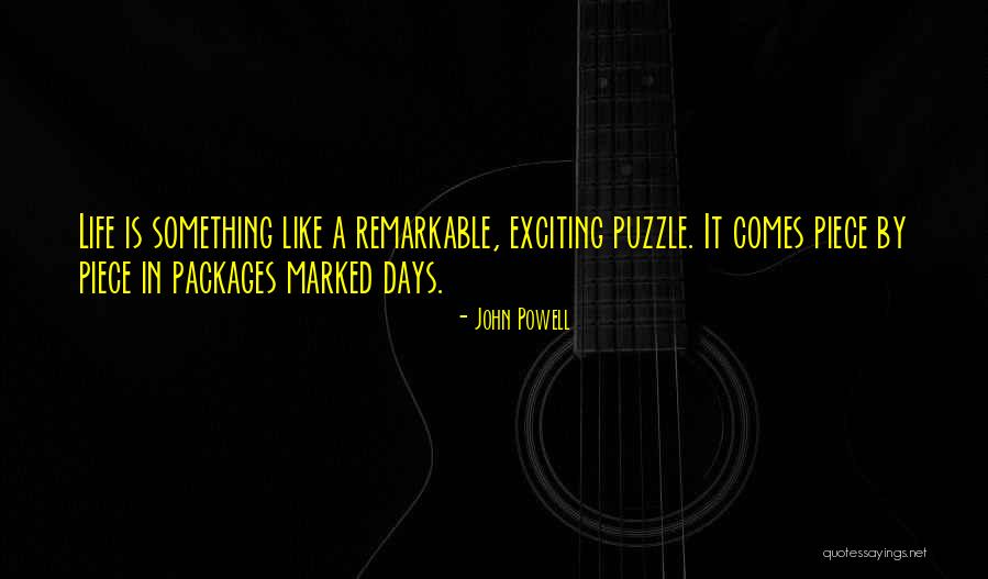 Exciting Life Quotes By John Powell Exciting Life Quotes By John Powell