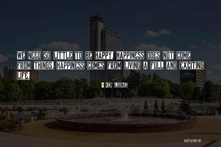 Exciting Life Quotes By Ken Ilgunas Exciting Life Quotes By Ken Ilgunas