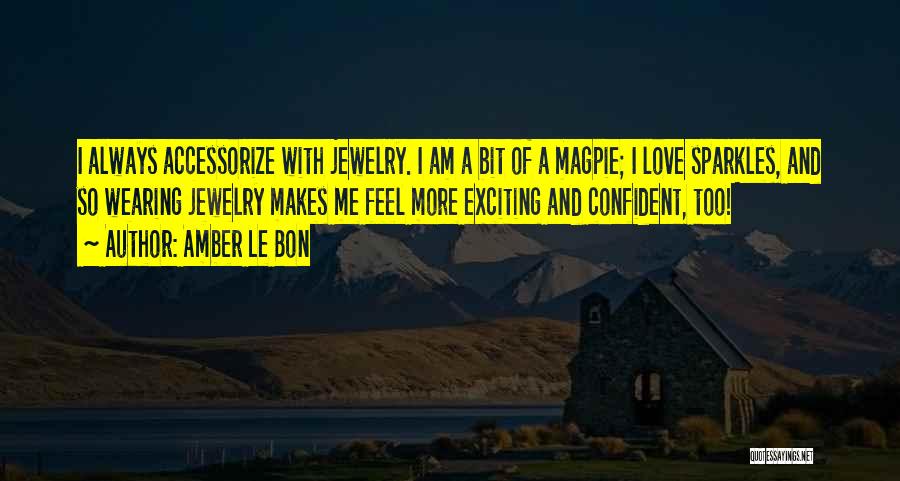 Exciting Love Quotes By Amber Le Bon