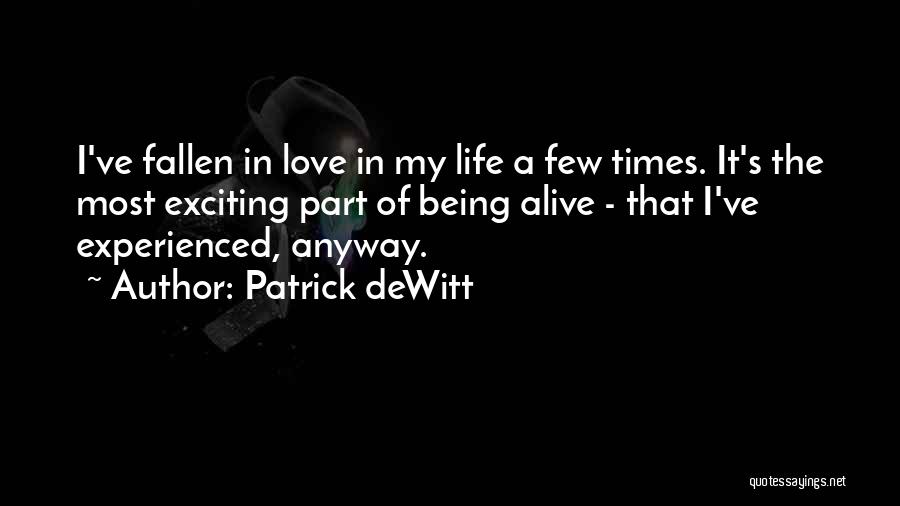 Exciting Love Quotes By Patrick DeWitt