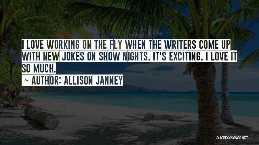 Exciting New Love Quotes By Allison Janney