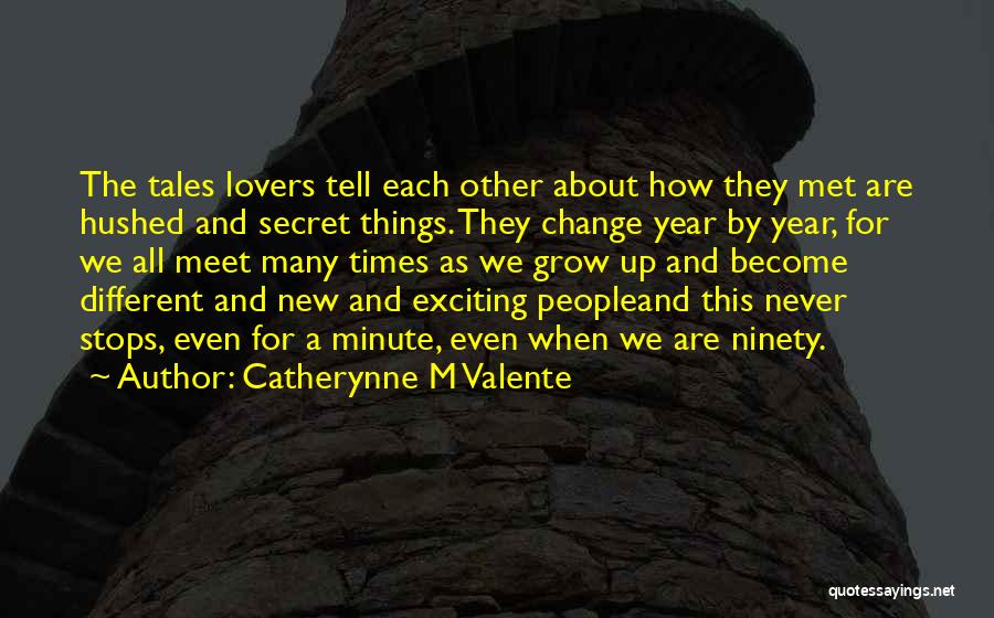 Exciting New Love Quotes By Catherynne M Valente