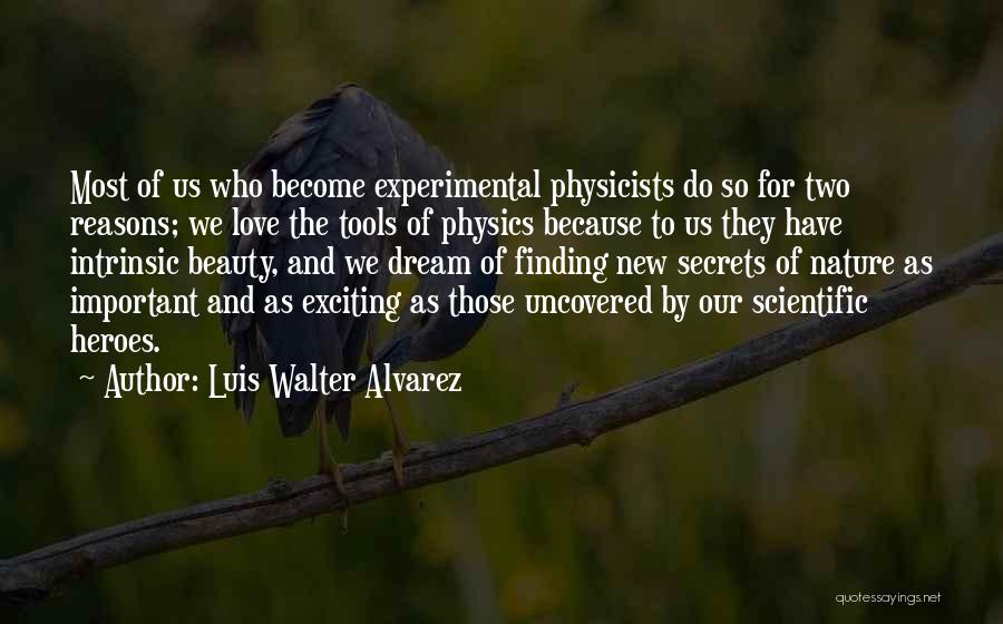 Exciting New Love Quotes By Luis Walter Alvarez