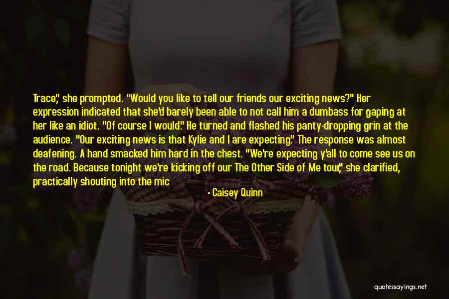 Exciting News Quotes By Caisey Quinn