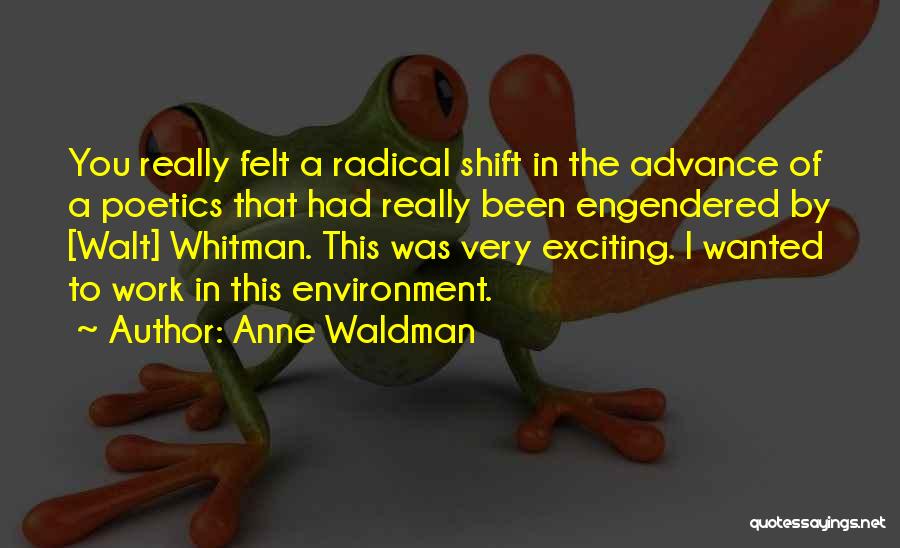 Exciting Quotes By Anne Waldman