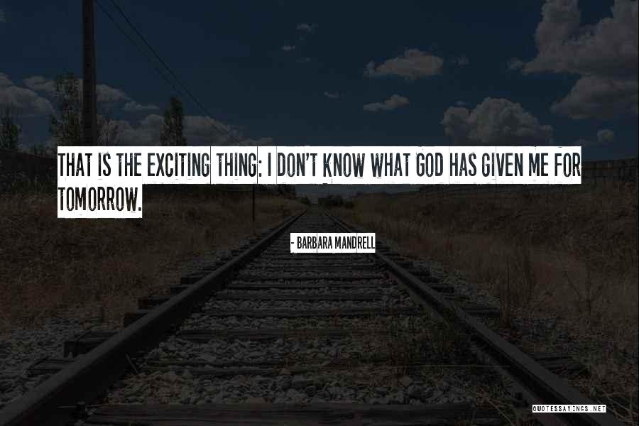 Exciting Quotes By Barbara Mandrell