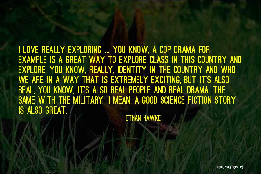 Exciting Quotes By Ethan Hawke