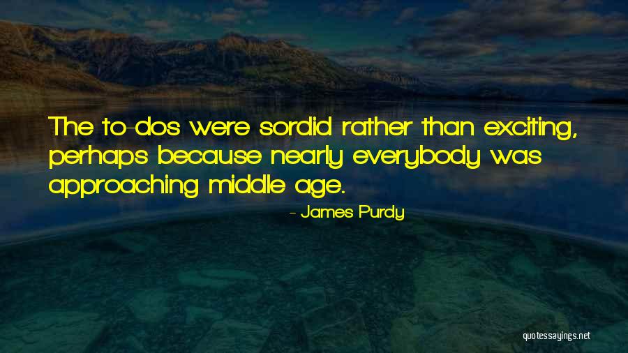 Exciting Quotes By James Purdy