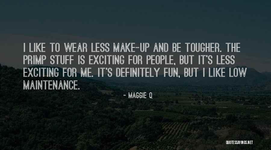 Exciting Quotes By Maggie Q