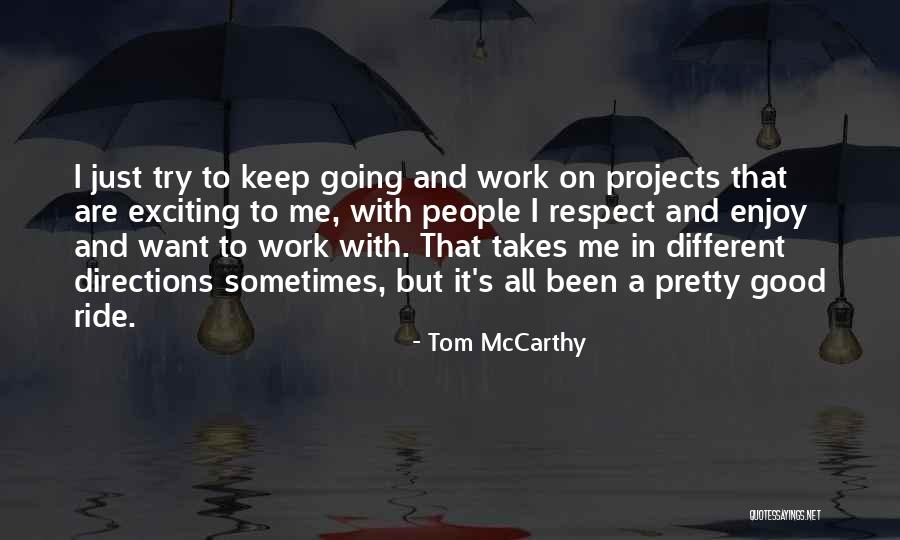 Exciting Quotes By Tom McCarthy