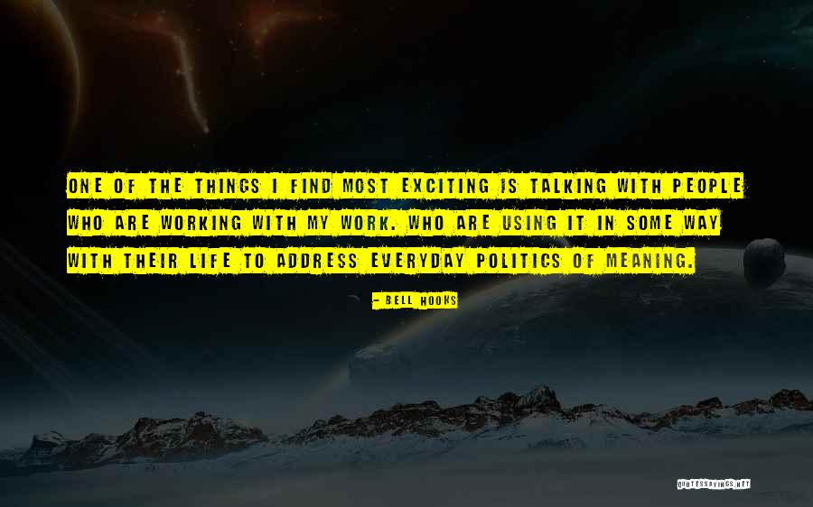 Exciting Things Quotes By Bell Hooks Exciting Things Quotes By Bell Hooks
