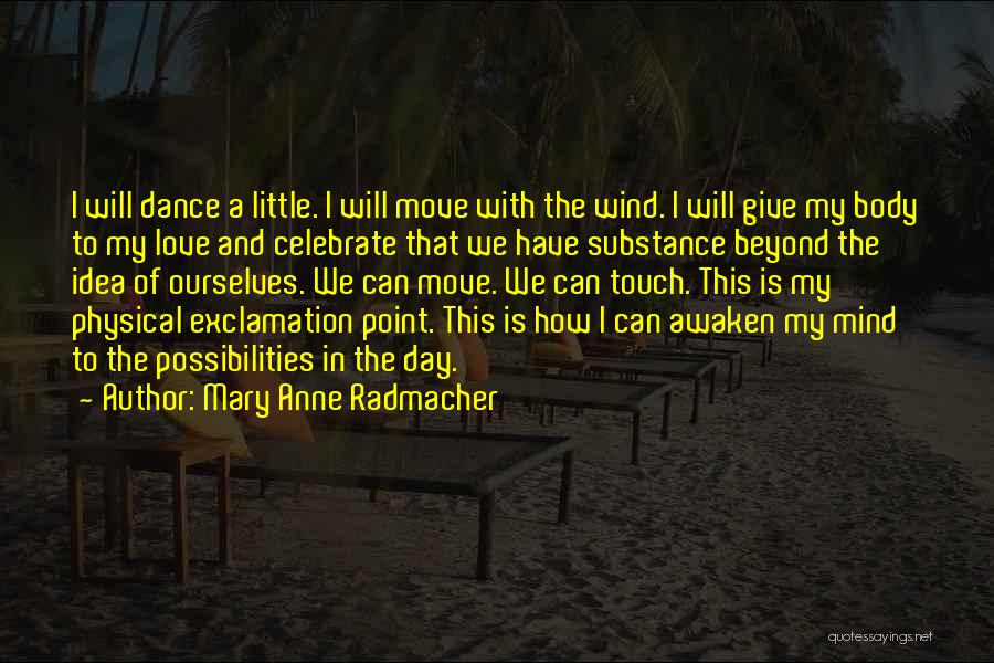 Exclamation In Quotes By Mary Anne Radmacher