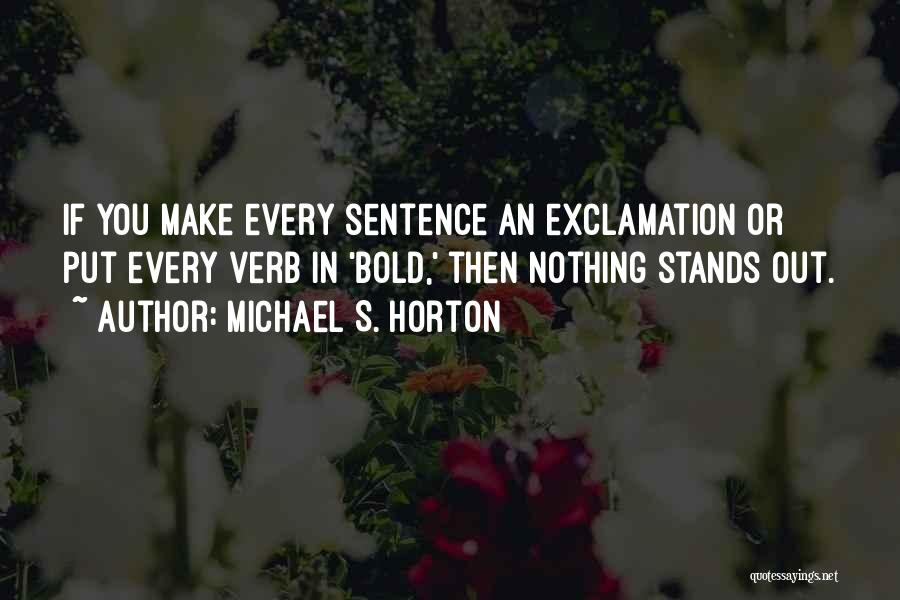 Exclamation In Quotes By Michael S. Horton