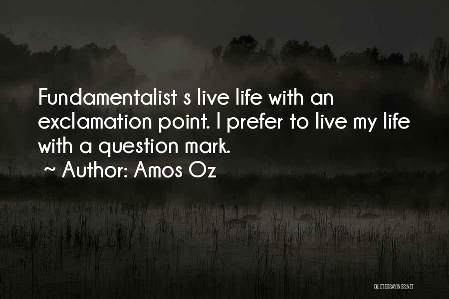 Exclamation Mark Quotes By Amos Oz