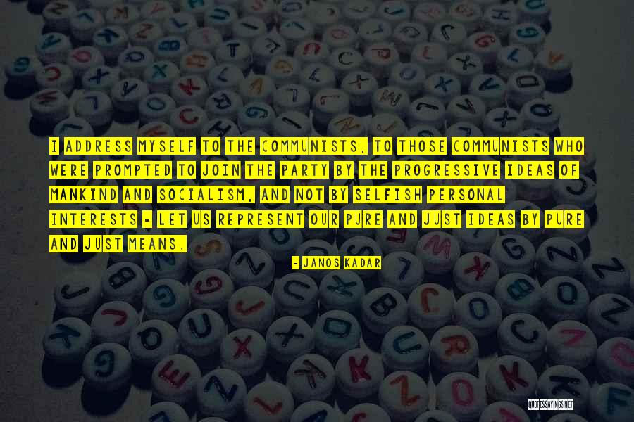 Exclesis Quotes By Janos Kadar Exclesis Quotes By Janos Kadar