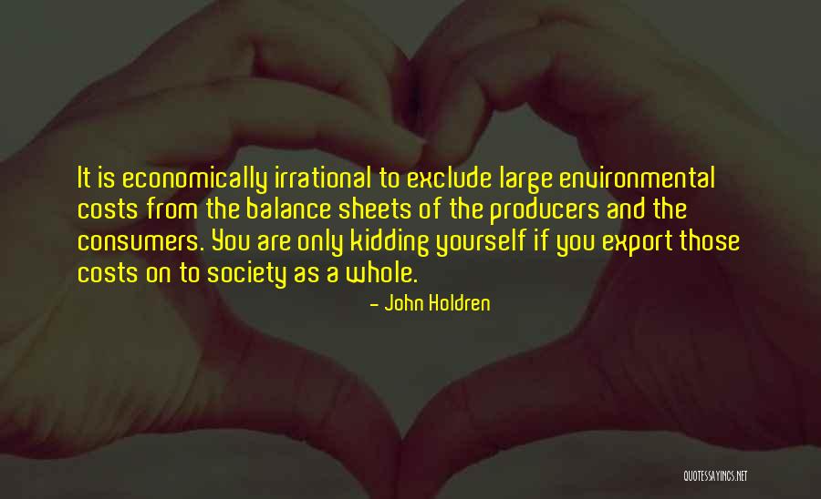 Exclude Yourself Quotes By John Holdren