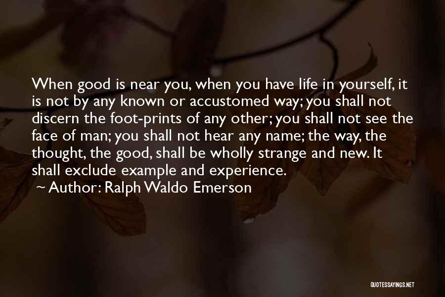 Exclude Yourself Quotes By Ralph Waldo Emerson