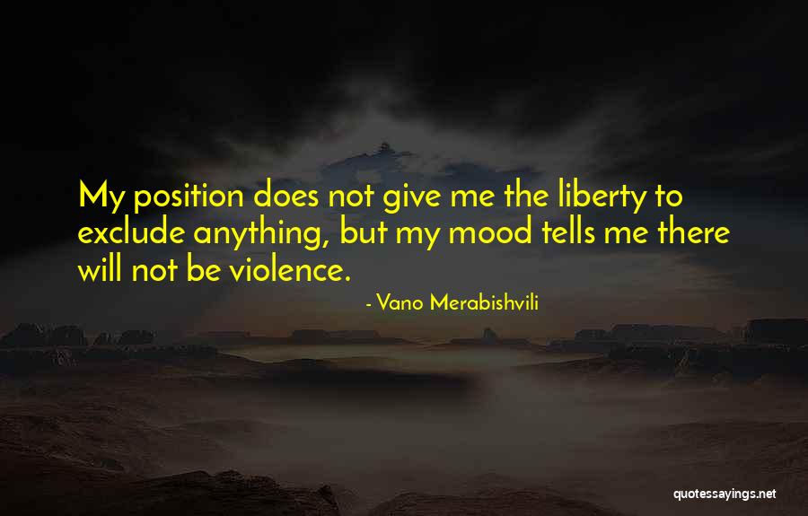 Exclude Yourself Quotes By Vano Merabishvili