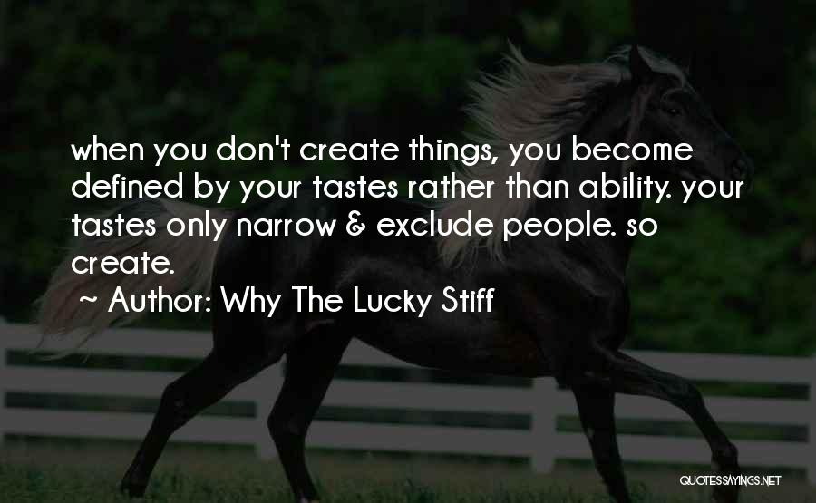 Exclude Yourself Quotes By Why The Lucky Stiff