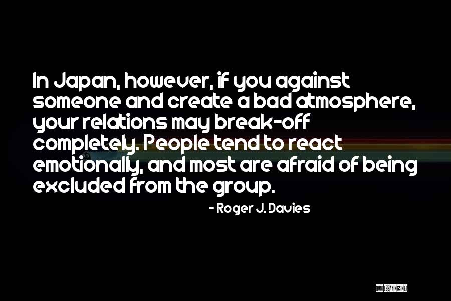 Excluded From A Group Quotes By Roger J. Davies Excluded From A Group Quotes By Roger J. Davies