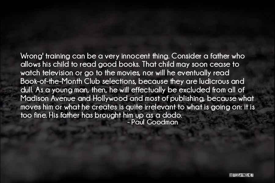 Excluded From Quotes By Paul Goodman Excluded From Quotes By Paul Goodman