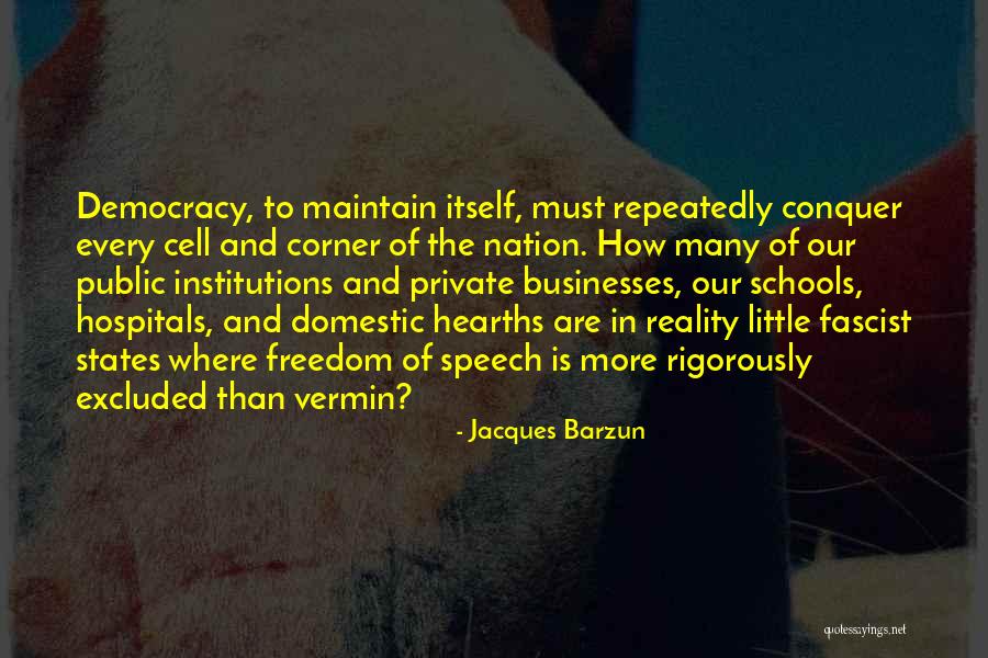 Excluded From School Quotes By Jacques Barzun Excluded From School Quotes By Jacques Barzun