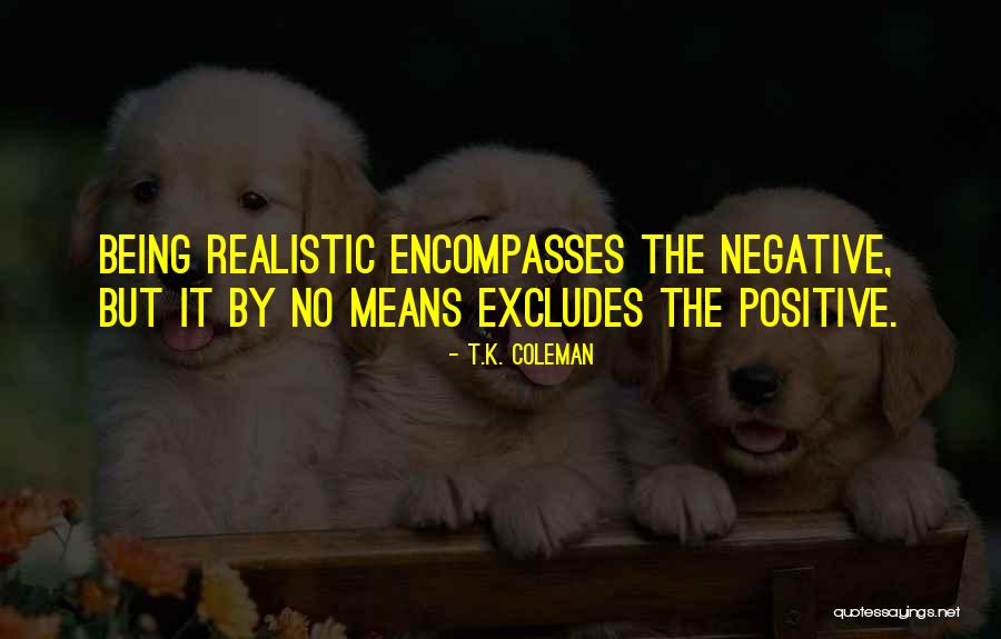 Excludes Means Quotes By T.K. Coleman Excludes Means Quotes By T.K. Coleman