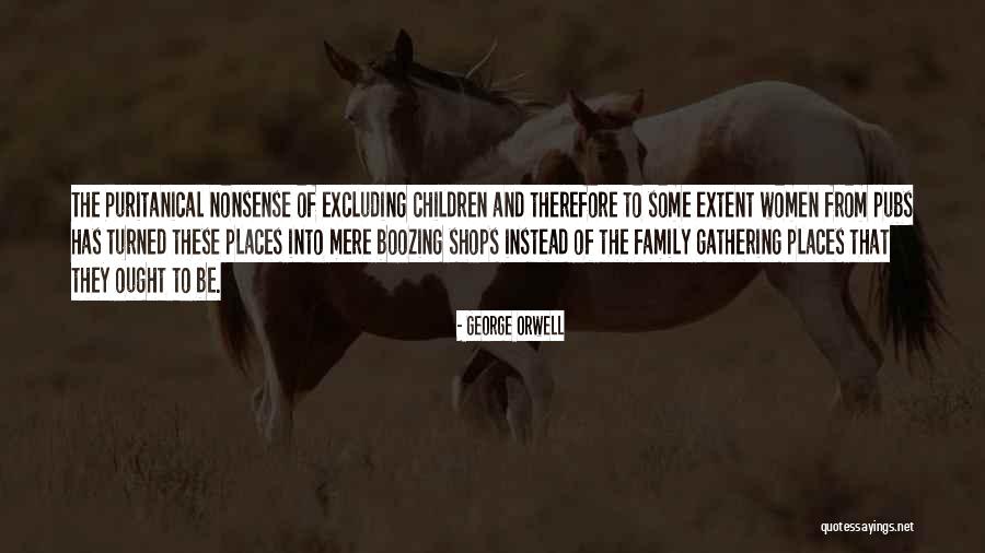 Excluding Family Quotes By George Orwell Excluding Family Quotes By George Orwell
