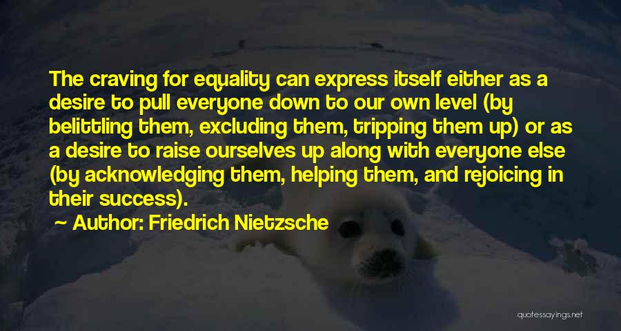 Excluding Me Quotes By Friedrich Nietzsche