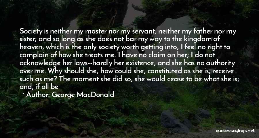 Excluding Me Quotes By George MacDonald