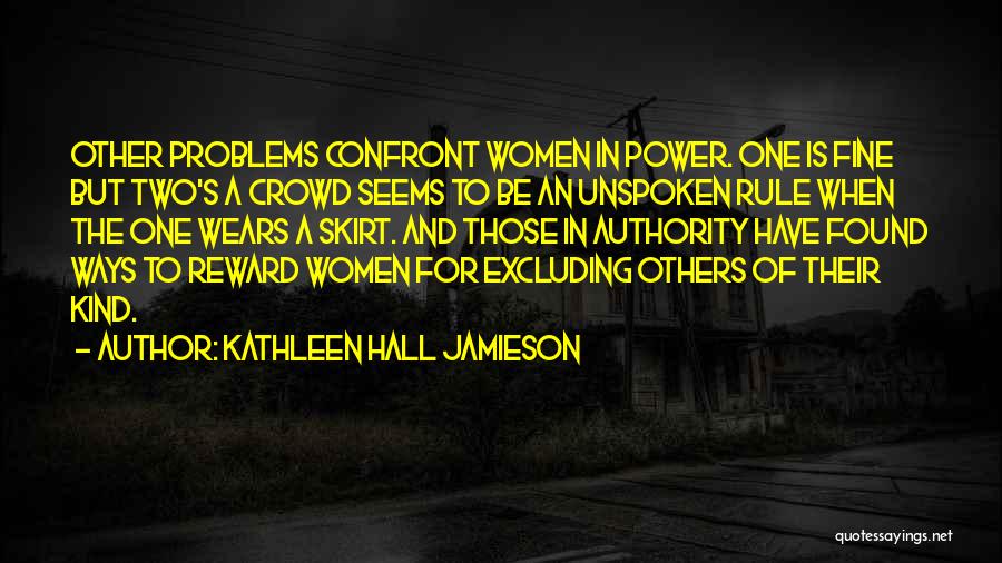 Excluding Others Quotes By Kathleen Hall Jamieson