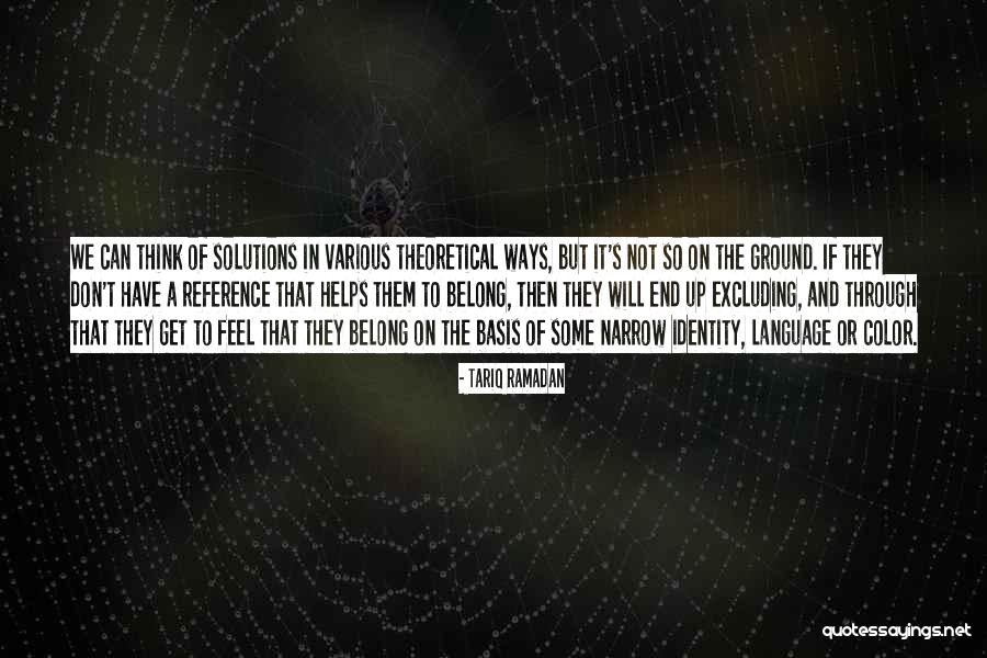 Excluding Yourself Quotes By Tariq Ramadan Excluding Yourself Quotes By Tariq Ramadan
