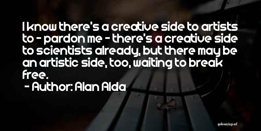 Excluidos Sociales Quotes By Alan Alda