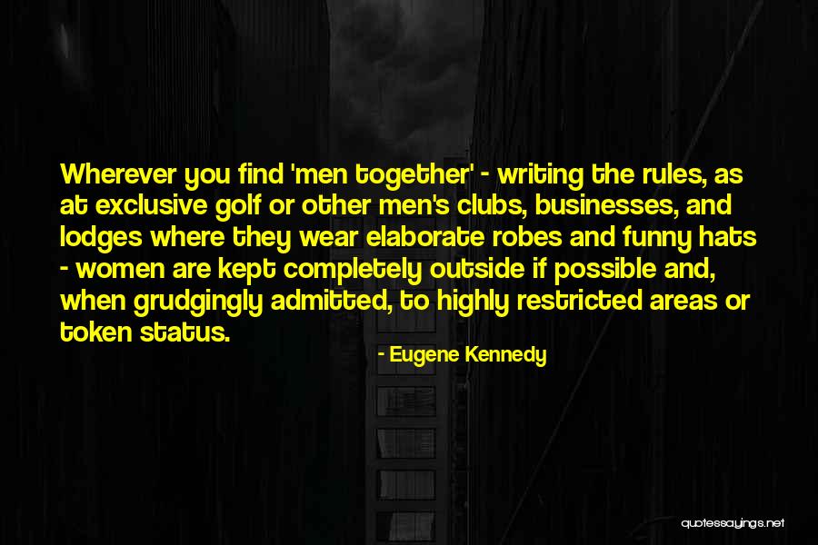 Exclusive Clubs Quotes By Eugene Kennedy Exclusive Clubs Quotes By Eugene Kennedy