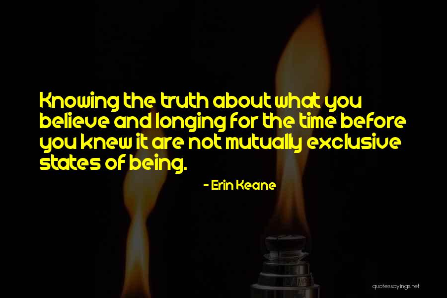 Exclusive Truth Quotes By Erin Keane Exclusive Truth Quotes By Erin Keane